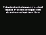 [PDF] 21st century teaching in secondary vocational education programs (Marketing): Business