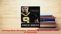 Download  Coming Back Stronger Unleashing the Hidden Power of Adversity Free Books