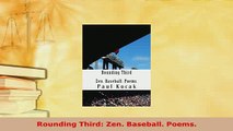 PDF  Rounding Third Zen Baseball Poems Free Books