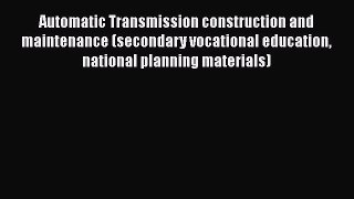 [PDF] Automatic Transmission construction and maintenance (secondary vocational education national