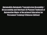 [PDF] Automobile Automatic Transmission Assembly / Disassembly and Overhaul (A Planned Textbook