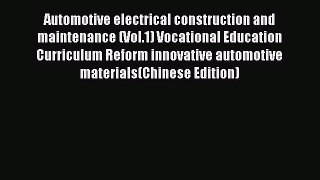 [PDF] Automotive electrical construction and maintenance (Vol.1) Vocational Education Curriculum