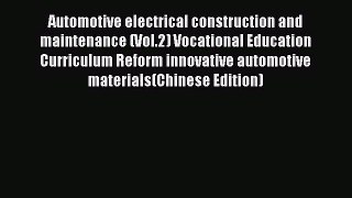 [PDF] Automotive electrical construction and maintenance (Vol.2) Vocational Education Curriculum