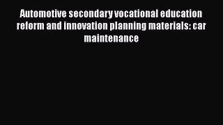 [PDF] Automotive secondary vocational education reform and innovation planning materials: car