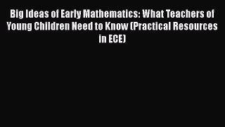 Book Big Ideas of Early Mathematics: What Teachers of Young Children Need to Know (Practical