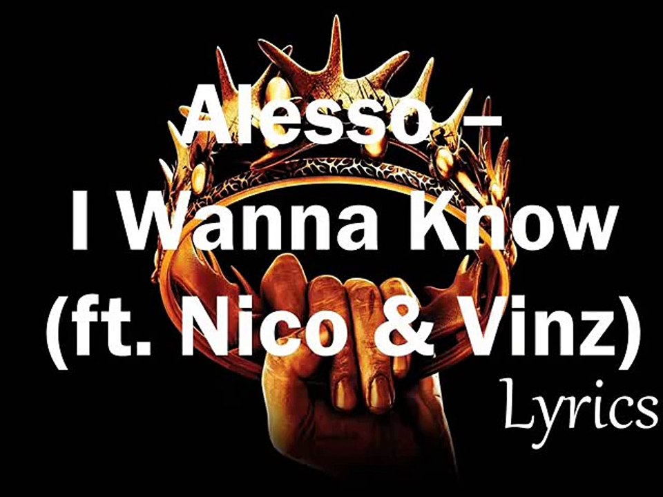 Alesso ft. Nico & Vinz - I Wanna Know (Lyrics video)