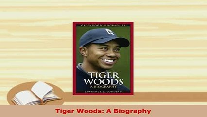 Download  Tiger Woods A Biography Free Books