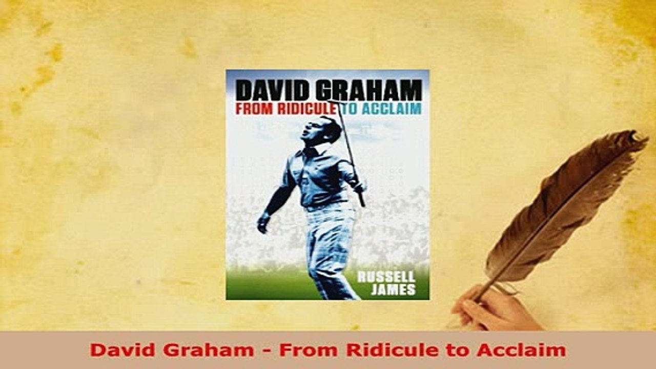Download  David Graham  From Ridicule to Acclaim Free Books