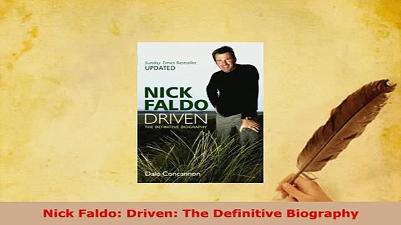 Download  Nick Faldo Driven The Definitive Biography Free Books