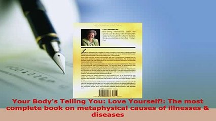 PDF  Your Bodys Telling You Love Yourself The most complete book on metaphysical causes of  EBook