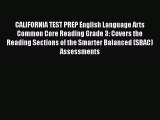 Book CALIFORNIA TEST PREP English Language Arts Common Core Reading Grade 3: Covers the Reading