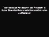 Book Transformative Perspectives and Processes in Higher Education (Advances in Business Education