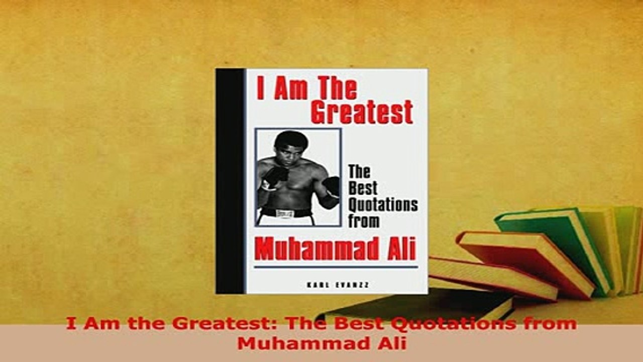 PDF  I Am the Greatest The Best Quotations from Muhammad Ali Free Books
