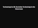 Book Technology for All: Assistive Technology in the Classroom Full Ebook