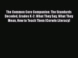 Book The Common Core Companion: The Standards Decoded Grades K-2: What They Say What They Mean