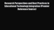 Book Research Perspectives and Best Practices in Educational Technology Integration (Premier