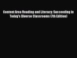 Download Content Area Reading and Literacy: Succeeding in Today's Diverse Classrooms (7th Edition)