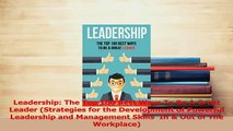 Read  Leadership The Top 100 Best Ways To Be A Great Leader Strategies for the Development of Ebook Free