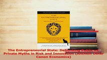 Read  The Entrepreneurial State Debunking Public vs Private Myths in Risk and Innovation Ebook Free
