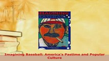 PDF  Imagining Baseball Americas Pastime and Popular Culture  Read Online