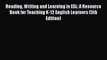 Book Reading Writing and Learning in ESL: A Resource Book for Teaching K-12 English Learners