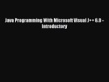 [Read PDF] Java Programming With Microsoft Visual J   6.0 - Introductory Download Online