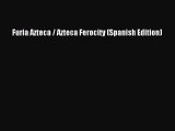 PDF Furia Azteca / Azteca Ferocity (Spanish Edition) Free Books