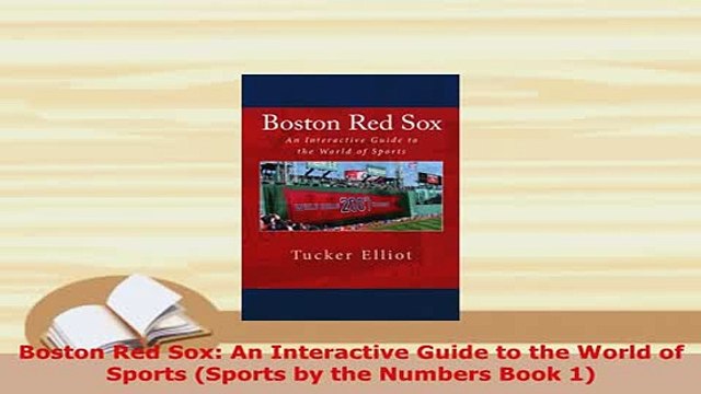 PDF Boston Red Sox An Interactive Guide to the World of Sports Sports by the Numbers Book 1 Read Online