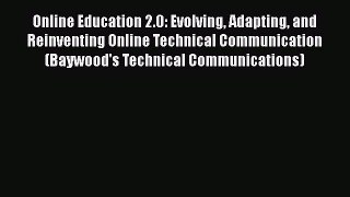 Book Online Education 2.0: Evolving Adapting and Reinventing Online Technical Communication