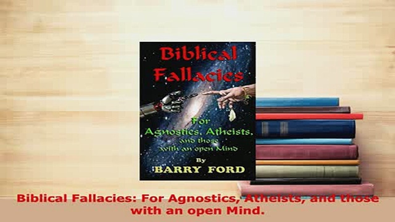 PDF  Biblical Fallacies For Agnostics Atheists and those with an open Mind Free Books