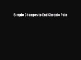 Download Simple Changes to End Chronic Pain Ebook Free