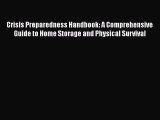 Download Crisis Preparedness Handbook: A Comprehensive Guide to Home Storage and Physical Survival