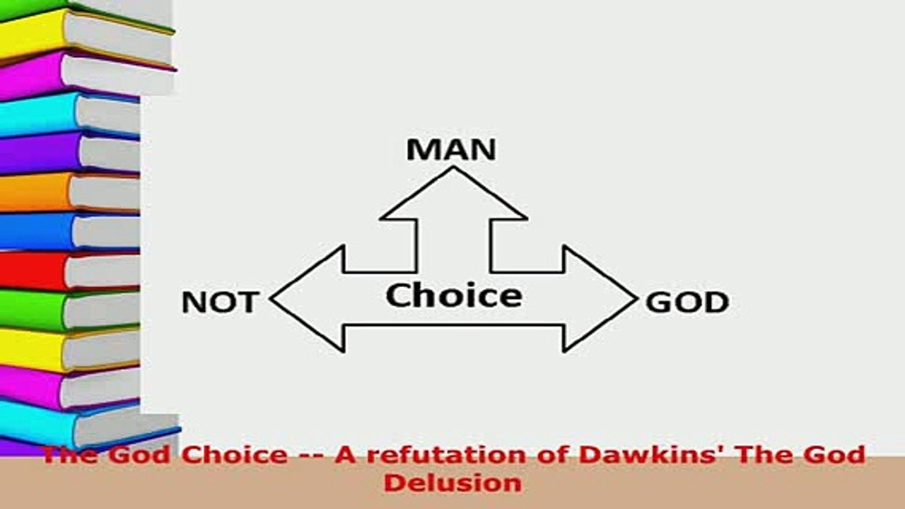 Download  The God Choice  A refutation of Dawkins The God Delusion  Read Online