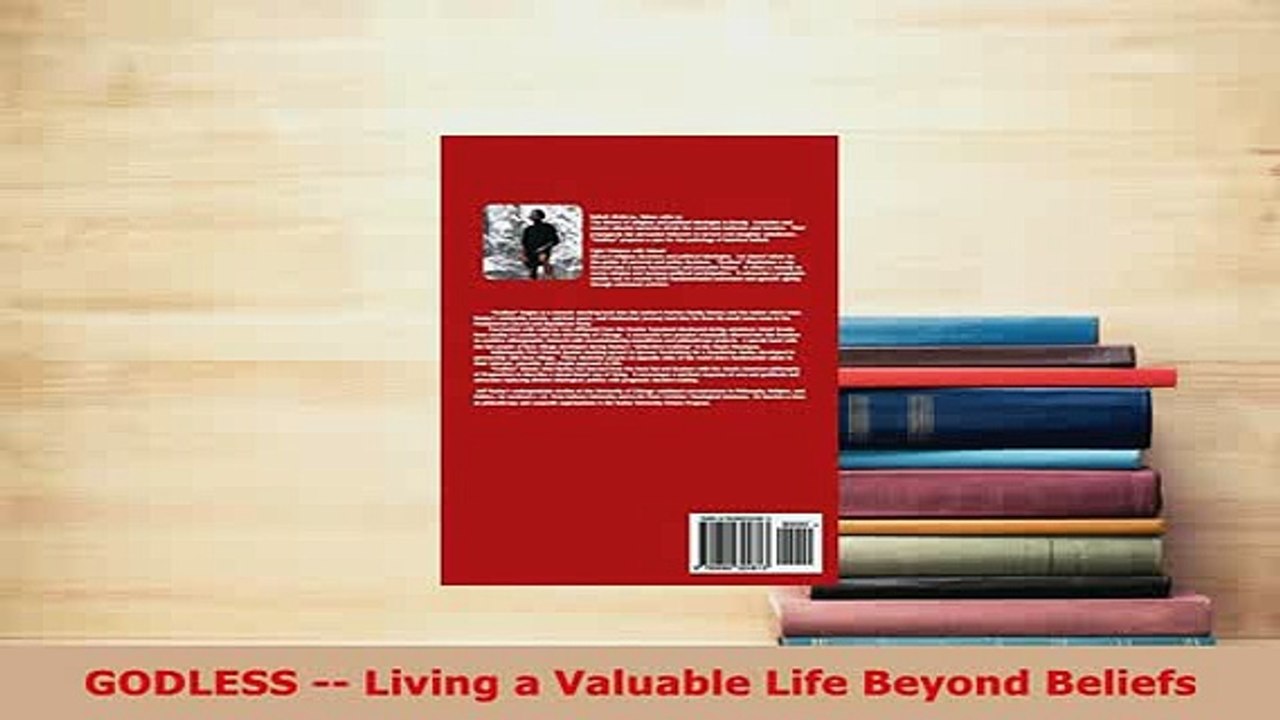 Download  GODLESS  Living a Valuable Life Beyond Beliefs Free Books