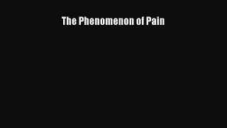 Download The Phenomenon of Pain Ebook Free