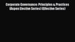 [Read PDF] Corporate Governance: Principles & Practices (Aspen Elective Series) (Effective