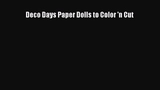 Download Deco Days Paper Dolls to Color 'n Cut Ebook Online