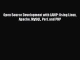 [Read PDF] Open Source Development with LAMP: Using Linux Apache MySQL Perl and PHP Ebook Free