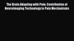 Read The Brain Adapting with Pain: Contribution of Neuroimaging Technology to Pain Mechanisms