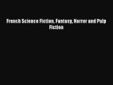 Read French Science Fiction Fantasy Horror and Pulp Fiction Ebook Online