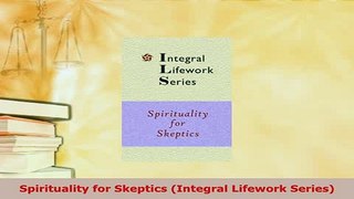 PDF  Spirituality for Skeptics Integral Lifework Series  EBook