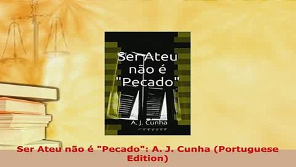 PDF  Ser Ateu não é Pecado A J Cunha Portuguese Edition  EBook