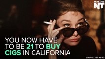 You Now Have To Be 21 To Buy Cigarettes in California