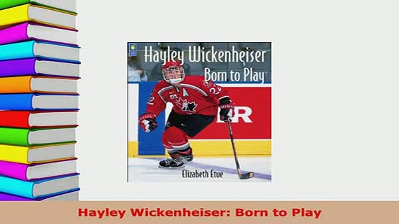 Download  Hayley Wickenheiser Born to Play  Read Online