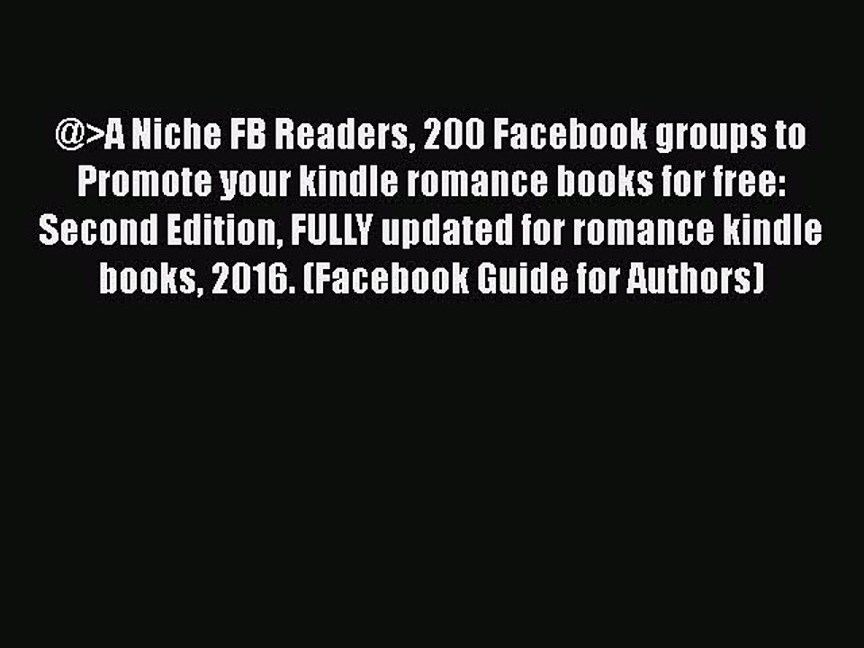 Read Book A Niche Fb Readers 200 Facebook Groups To Promote