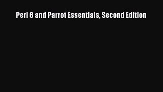 [Read PDF] Perl 6 and Parrot Essentials Second Edition Ebook Free
