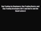 [Read Book] Day Trading for Beginners: Day Trading Basics and Day Trading Strategies (Do's
