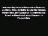 [Read Book] Implementing Program Management: Templates and Forms Aligned with the Standard