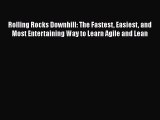 [Read Book] Rolling Rocks Downhill: The Fastest Easiest and Most Entertaining Way to Learn