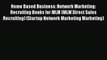 [Read Book] Home Based Business: Network Marketing: Recruiting Books for MLM (MLM Direct Sales